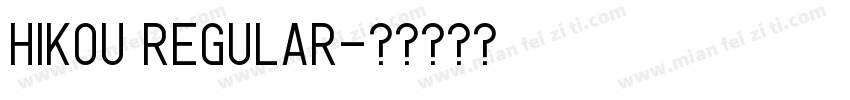 Hikou Regular字体转换